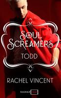 Rachel Vincent: Todd: Kurzroman - Soul Screamers ★★★