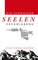 Jekatarina Griner: Die Schweizer Seelentätowierung 