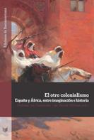 Christian von Tschilschke: El otro colonialismo 