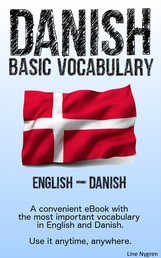 Basic Vocabulary English - Danish - A convenient eBook with the most important vocabulary in English and Danish