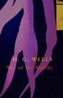 H. G. Wells: The War of the Worlds (Legend Classics) 