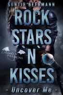 Sontje Beermann: Rockstars `n` Kisses - Uncover Me ★★★★
