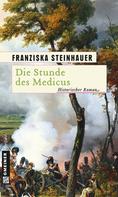 Franziska Steinhauer: Die Stunde des Medicus ★★★★