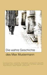 Die wahre Geschichte des Max Mustermann - Kurzgeschichten