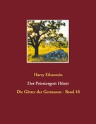 Harry Eilenstein: Der Priestergott Hönir 
