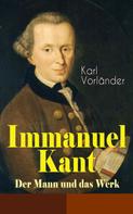 Karl Vorländer: Immanuel Kant - Der Mann und das Werk ★★★★★