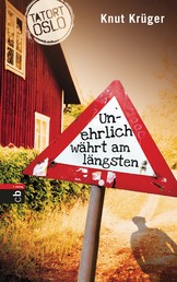 Tatort Oslo - Unehrlich währt am längsten - Band 1