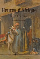 Jean Lorrain: Heures d'Afrique 