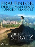 Rudolf Stratz: Frauenlob. Der Roman eines jungen Mannes 