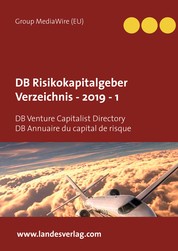 DB Risikokapitalgeber Verzeichnis - 2019 - 1 - DB Venture Capitalist Directory DB Annuaire du capital de risque