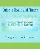 Meagan Swimmer: Guide to Health and Fitness 
