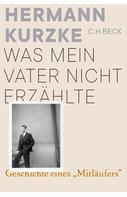 Hermann Kurzke: Was mein Vater nicht erzählte ★★★★