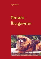 Angelika Trümper: Tierische Hausgenossen 