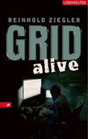 Reinhold Ziegler: GRID alive 