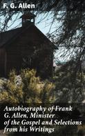 Robert Graham: Autobiography of Frank G. Allen, Minister of the Gospel and Selections from his Writings 