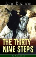 John Buchan: THE THIRTY-NINE STEPS (Spy Thriller Classic) 
