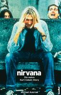 Michael Azerrad: Nirvana ★★★★★