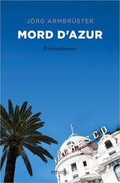 Mord d'Azur - Kriminalroman
