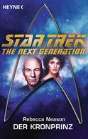 Rebecca Neason: Star Trek - The Next Generation: Der Kronprinz ★★★★