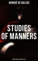 de Balzac, Honoré: Studies of Manners: Scenes from a Courtesan's Life 