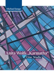 Anita Wolfs "Karmatha" - Eine Studie