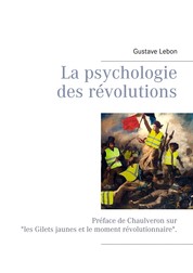 La psychologie des révolutions - Préface de Chaulveron