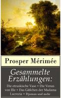 Prosper Mérimée: Gesammelte Erzählungen 