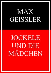 Jockele und die Mädchen - Roman aus dem heutigen Weimar