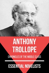 Essential Novelists - Anthony Trollope - chronicles of the middle class