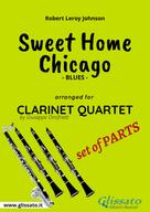 Robert Leroy Johnson: Sweet Home Chicago for Clarinet Quartet (set of parts) 
