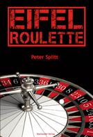 Peter Splitt: Eifel-Roulette ★★★★