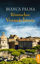 Römisches Vermächtnis - Ein Fall für Commissario Caselli