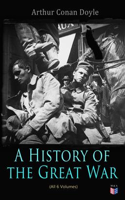 History of the Great War (All 6 Volumes)