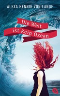 Alexa Hennig von Lange: Die Welt ist kein Ozean ★★★★★
