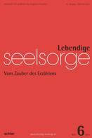Erich Garhammer: Lebendige Seelsorge 6/2019 