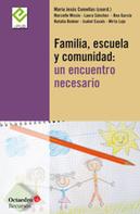 Maria Jesús Comellas i Carbó: Familia, escuela y comunidad: un encuentro necesario 
