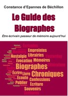 Constance d'Epannes de Béchillon: Le Guide des Biographes 
