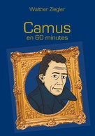 Walther Ziegler: Camus en 60 minutes 