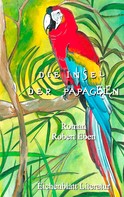 Robert Eben: Die Insel der Papageien ★★★★★