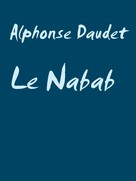 Alphonse Daudet: Le Nabab 