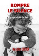 Mary Ellen Gerber: Rompre le Silence pour Libérer l’Enfant 