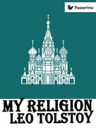 Leo Tolstoi: My religion 