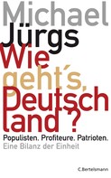 Michael Jürgs: Wie geht's, Deutschland? 