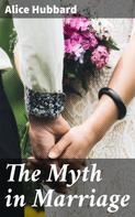 Alice Hubbard: The Myth in Marriage 