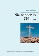 Helga Matyasik: Nie wieder in Chile ... ★★★★