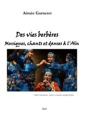 Des vies berbères - musiques, chants et danses à l'aïn