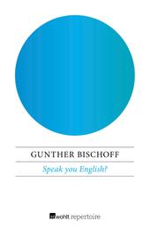 Speak you English? - Programmierte Übung zum Verlernen typisch deutscher Englischfehler