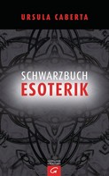 Ursula Caberta: Schwarzbuch Esoterik ★★★★