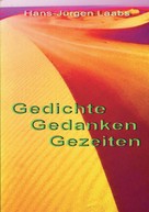 Hans-Jürgen Laabs: Gedichte Gedanken Gezeiten 