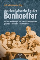 Jutta Koslowski: Aus dem Leben der Familie Bonhoeffer ★★★★